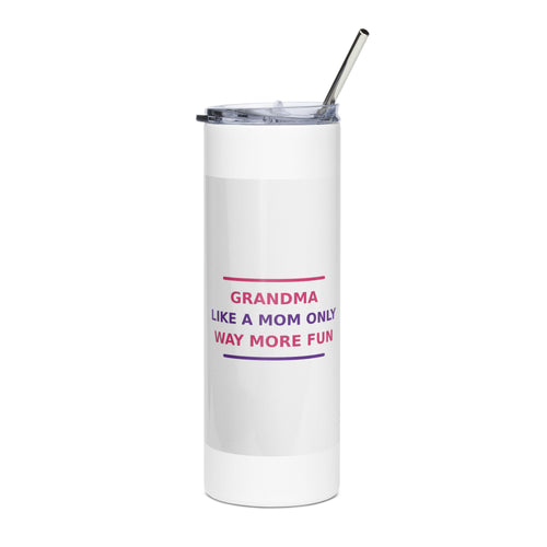 Grandma: Like A Mom, Only Way More Fun funny grandma tumbler, front view