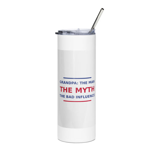 Grandpa: The Man, The Myth, The Bad Influence funny grandpa tumbler, front view