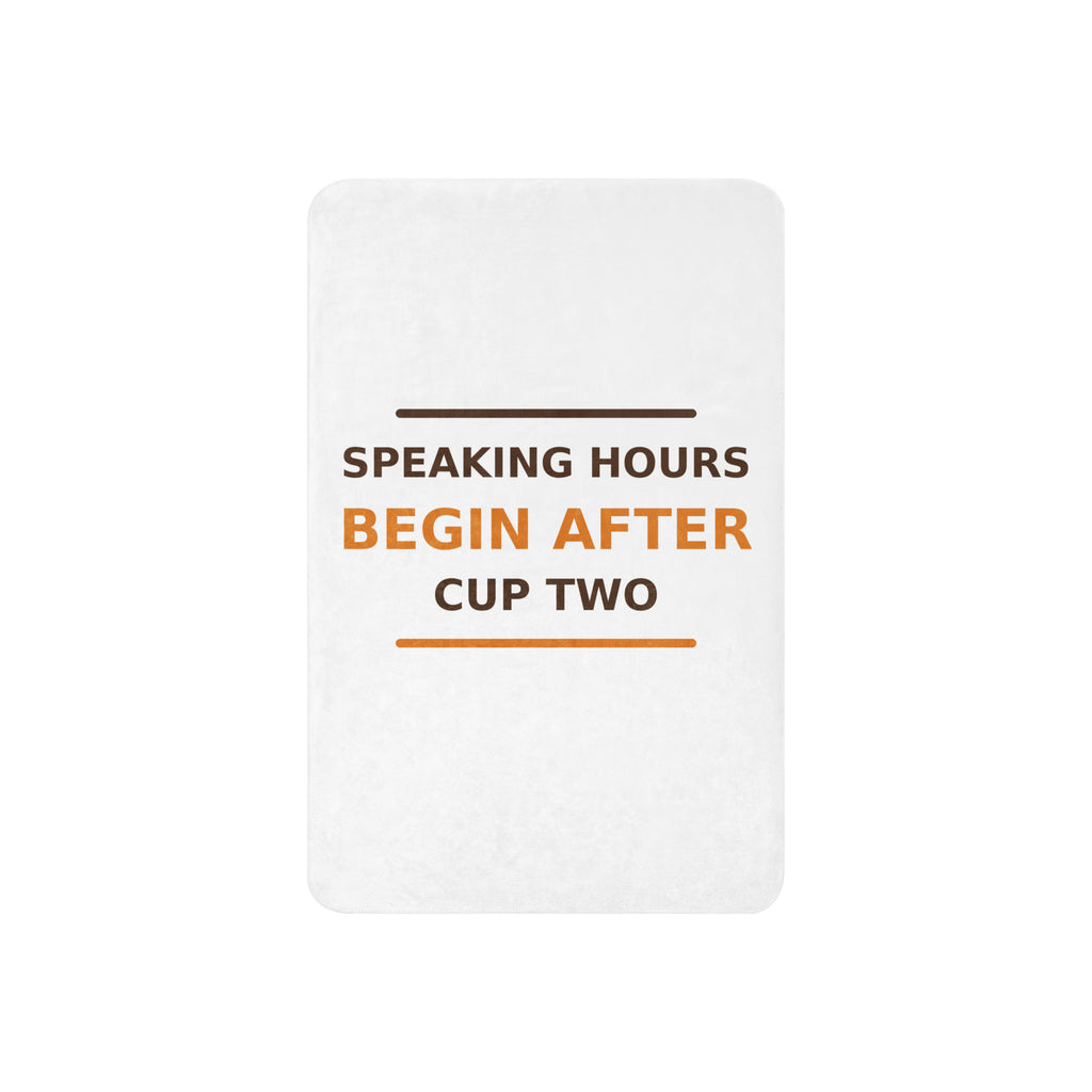 Speaking Hours Begin After Cup Two coffee lover sherpa blanket, front view