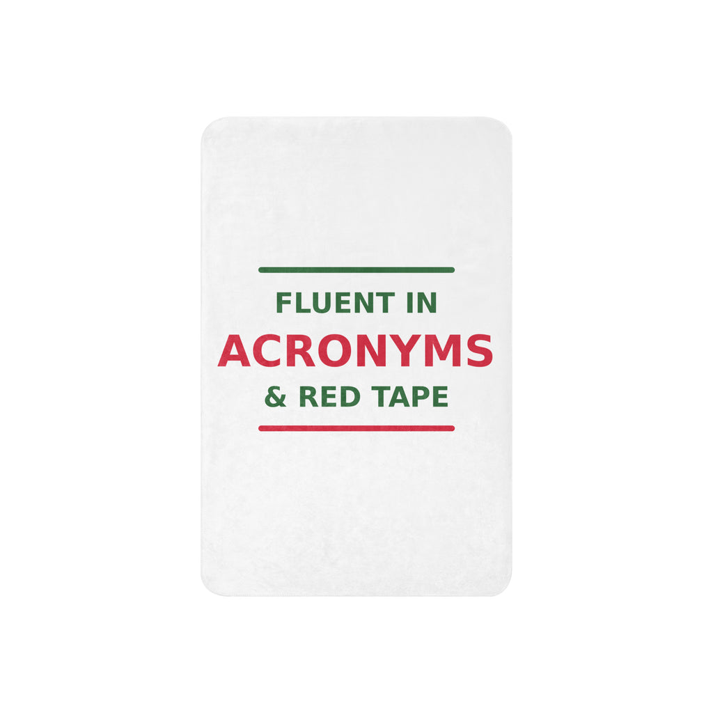 Fluent In Acronyms & Red Tape funny coworker sherpa blanket, front view
