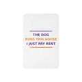 The Dog Runs This House, I Just Pay Rent dog lover sherpa blanket, front view