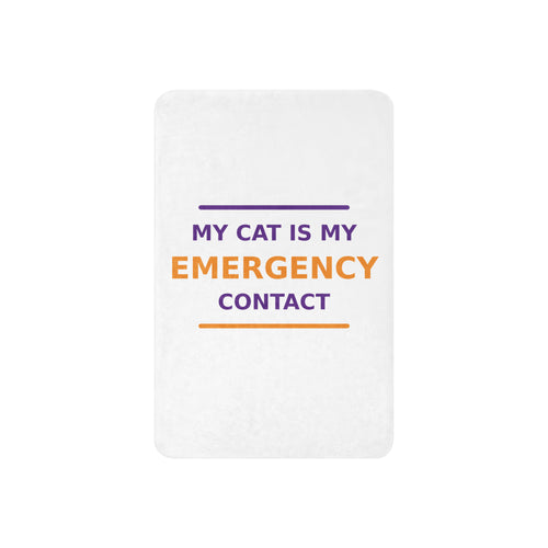 My Cat Is My Emergency Contact cat lover sherpa blanket, front view