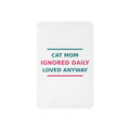 Cat Mom: Ignored Daily, Loved Anyway cat mom sherpa blanket, front view