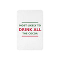 Most Likely To Drink All The Cocoa funny Christmas sherpa blanket, front view