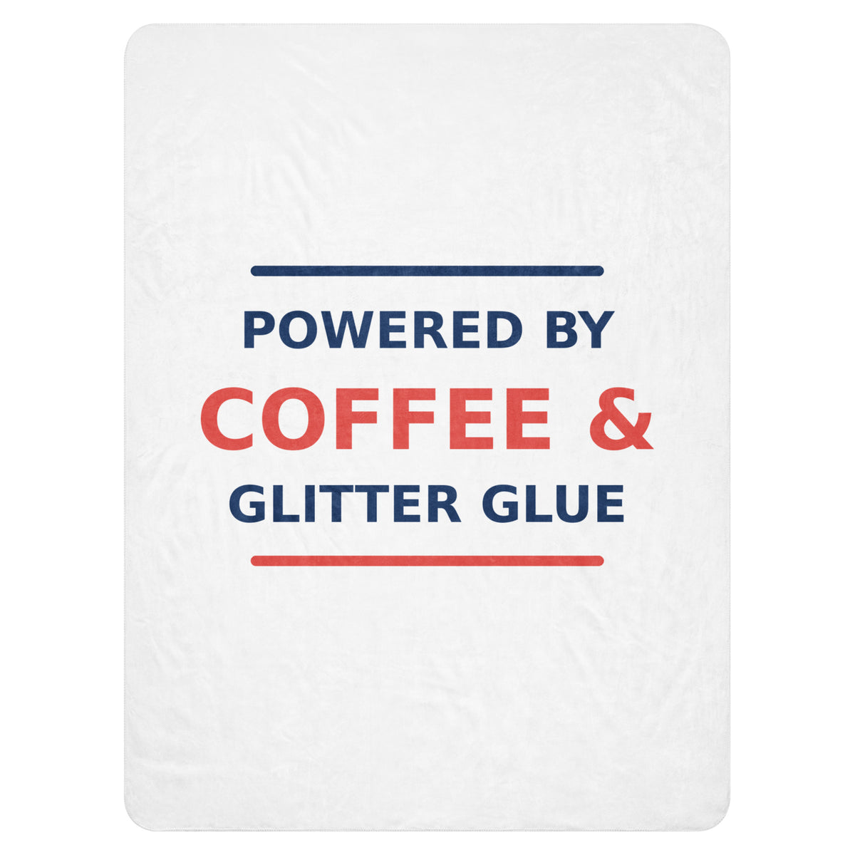 Powered By Coffee & Glitter Glue funny teacher sherpa blanket, front view