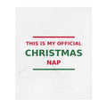 This Is My Official Christmas Nap funny Christmas throw blanket, front view