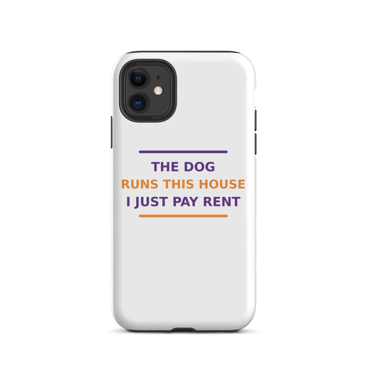 The Dog Runs This House, I Just Pay Rent phone case by Little Laughs Co.