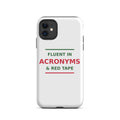 Fluent In Acronyms & Red Tape funny coworker iPhone case, front view