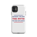 Grandpa: The Man, The Myth, The Bad Influence funny grandpa iPhone case, front view