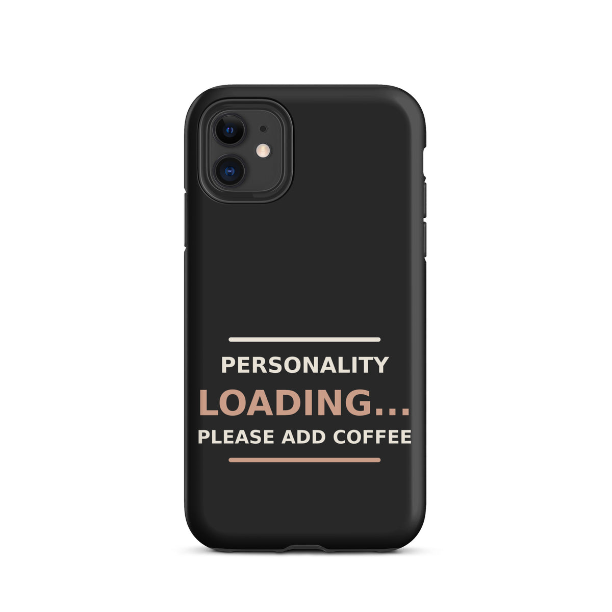 Personality Loading... Please Add Coffee phone case in Black by Little Laughs Co.