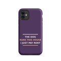 The Dog Runs This House, I Just Pay Rent dog lover iPhone case in Plum, front view