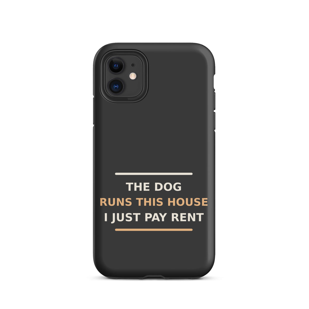 The Dog Runs This House, I Just Pay Rent dog lover iPhone case in Charcoal, front view