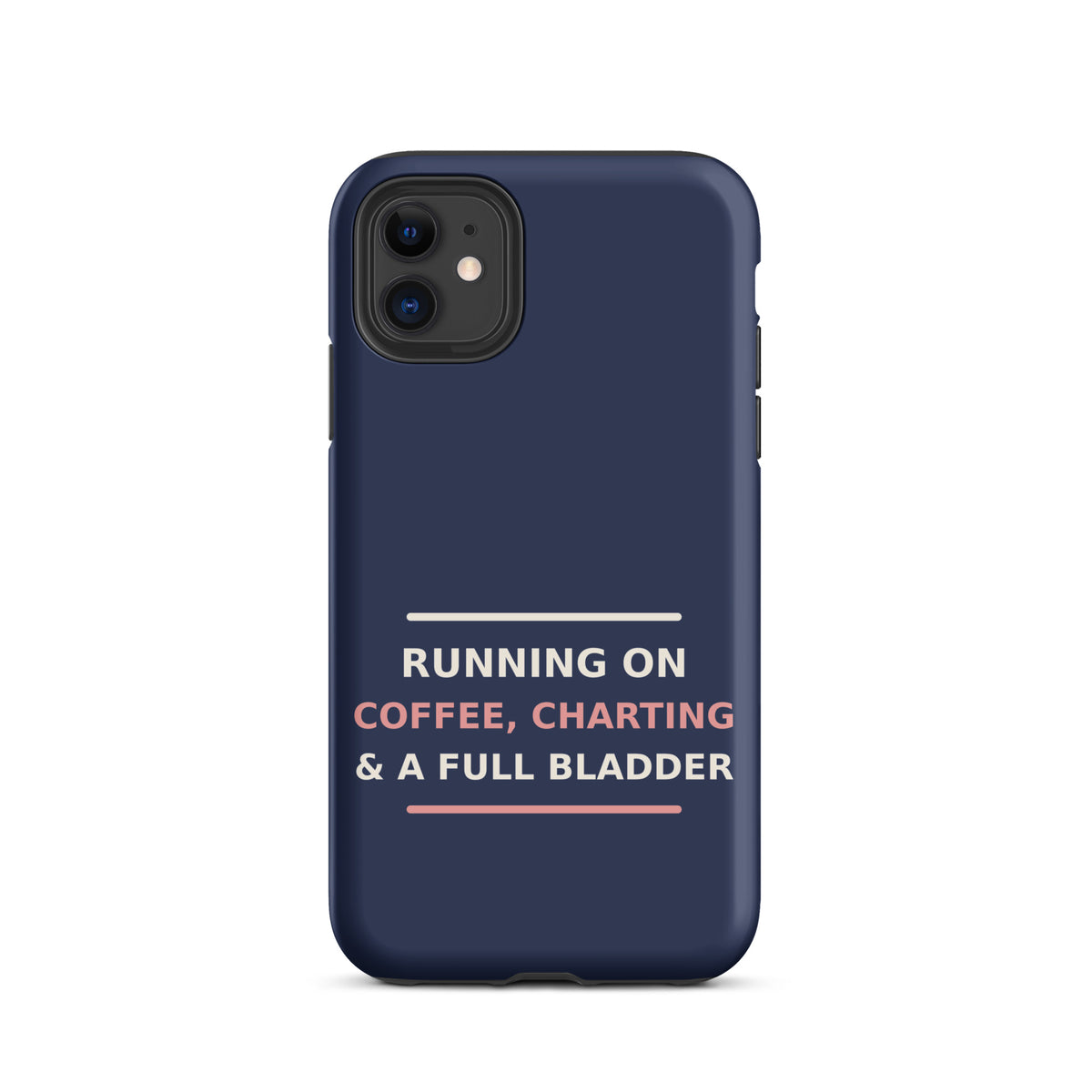 Running On Coffee, Charting & A Full Bladder phone case in Navy by Little Laughs Co.