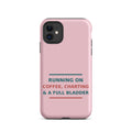 Running On Coffee, Charting & A Full Bladder funny nurse iPhone case in Blush Pink, front view