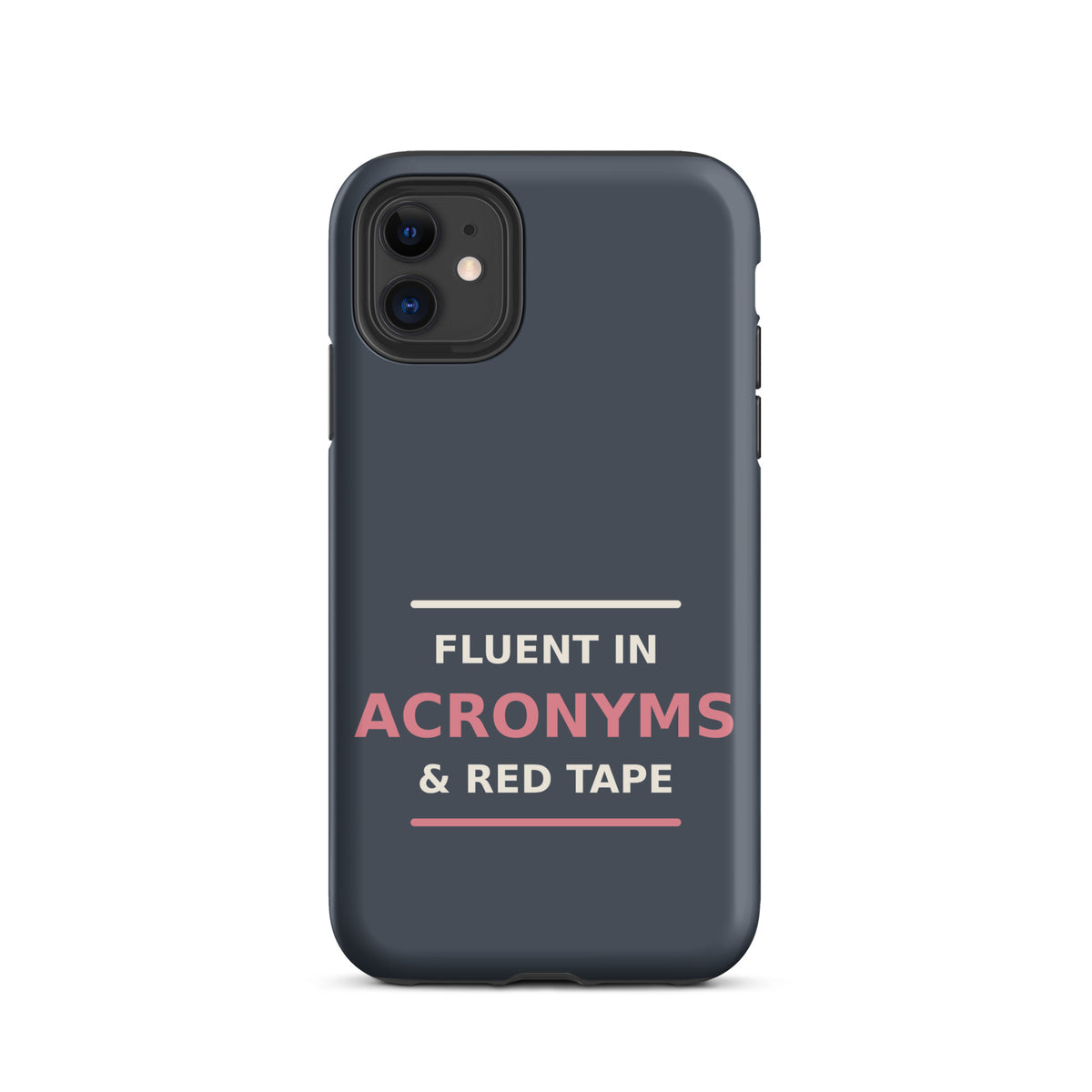 Fluent In Acronyms & Red Tape phone case in Slate by Little Laughs Co.