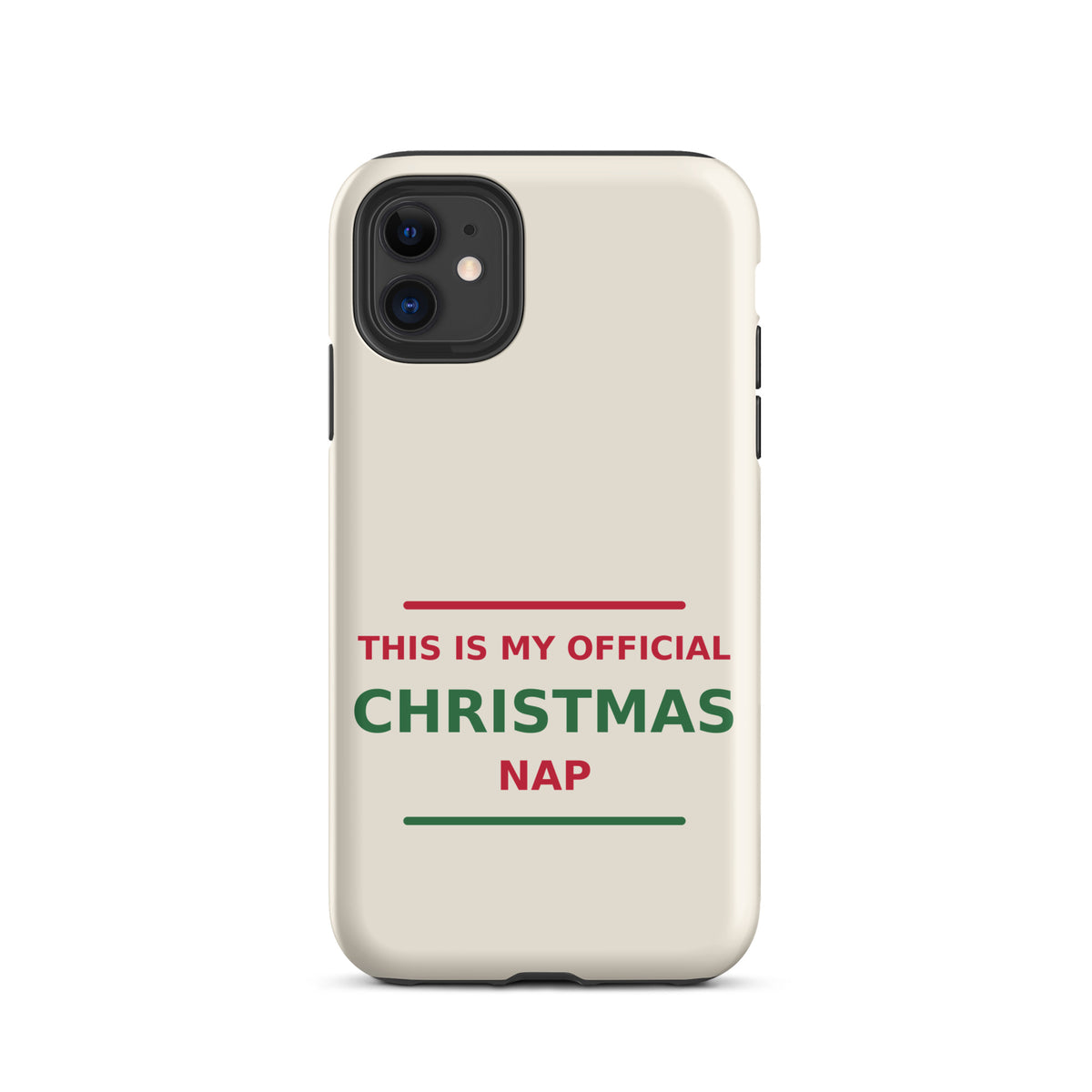 This Is My Official Christmas Nap funny Christmas iPhone case in Snow Cream, front view