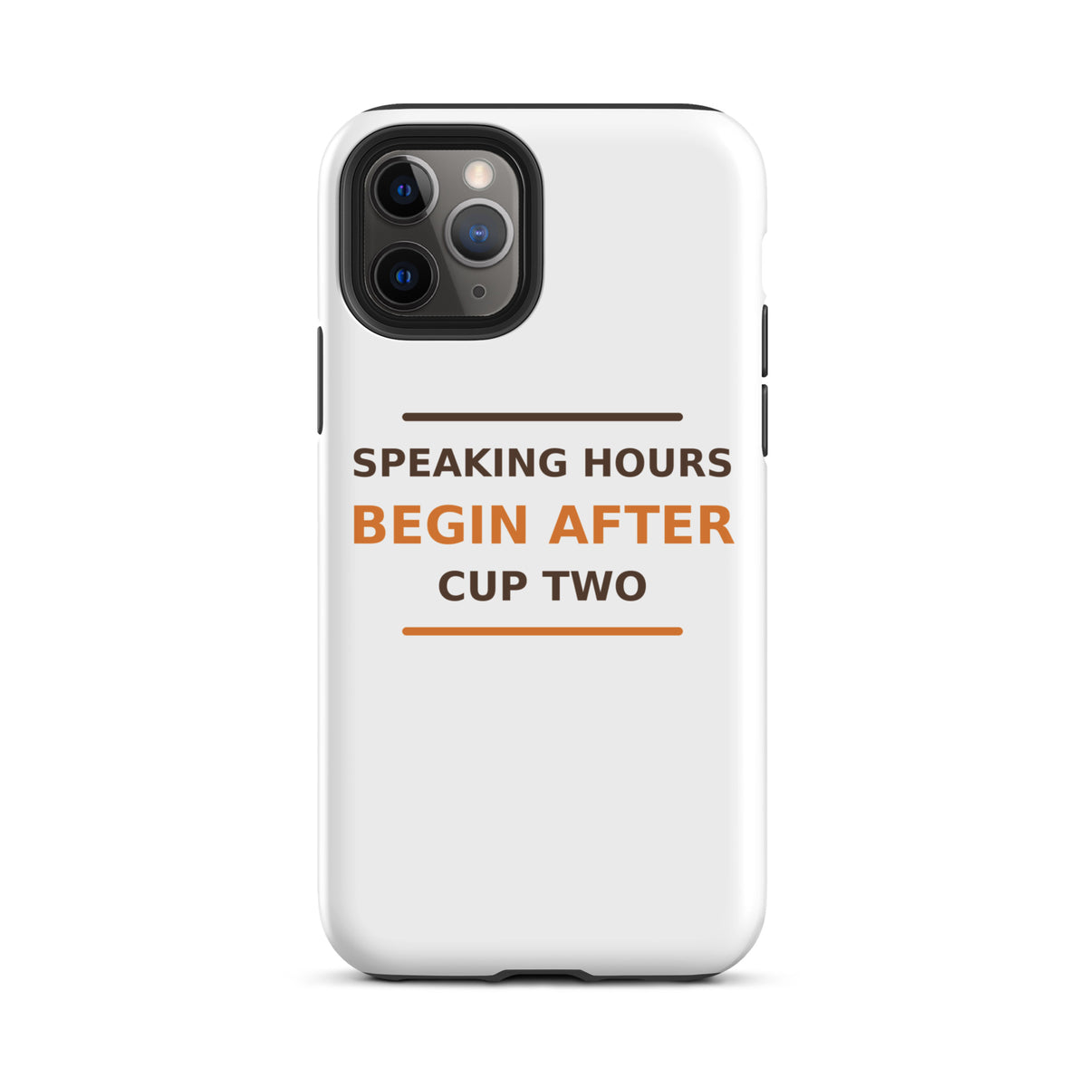 Speaking Hours Begin After Cup Two coffee lover iPhone case, front view