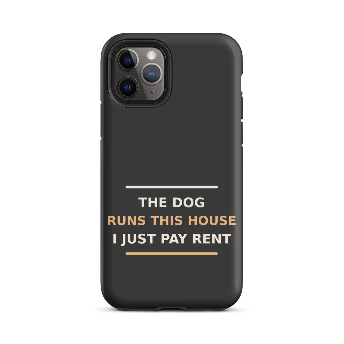 The Dog Runs This House, I Just Pay Rent dog lover iPhone case in Charcoal, front view