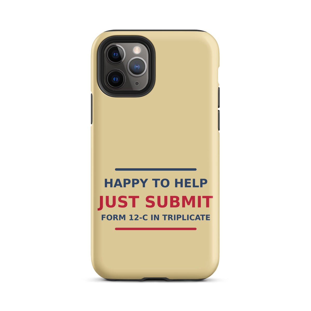 Just Submit Form 12-C In Triplicate funny coworker iPhone case in Manila, front view