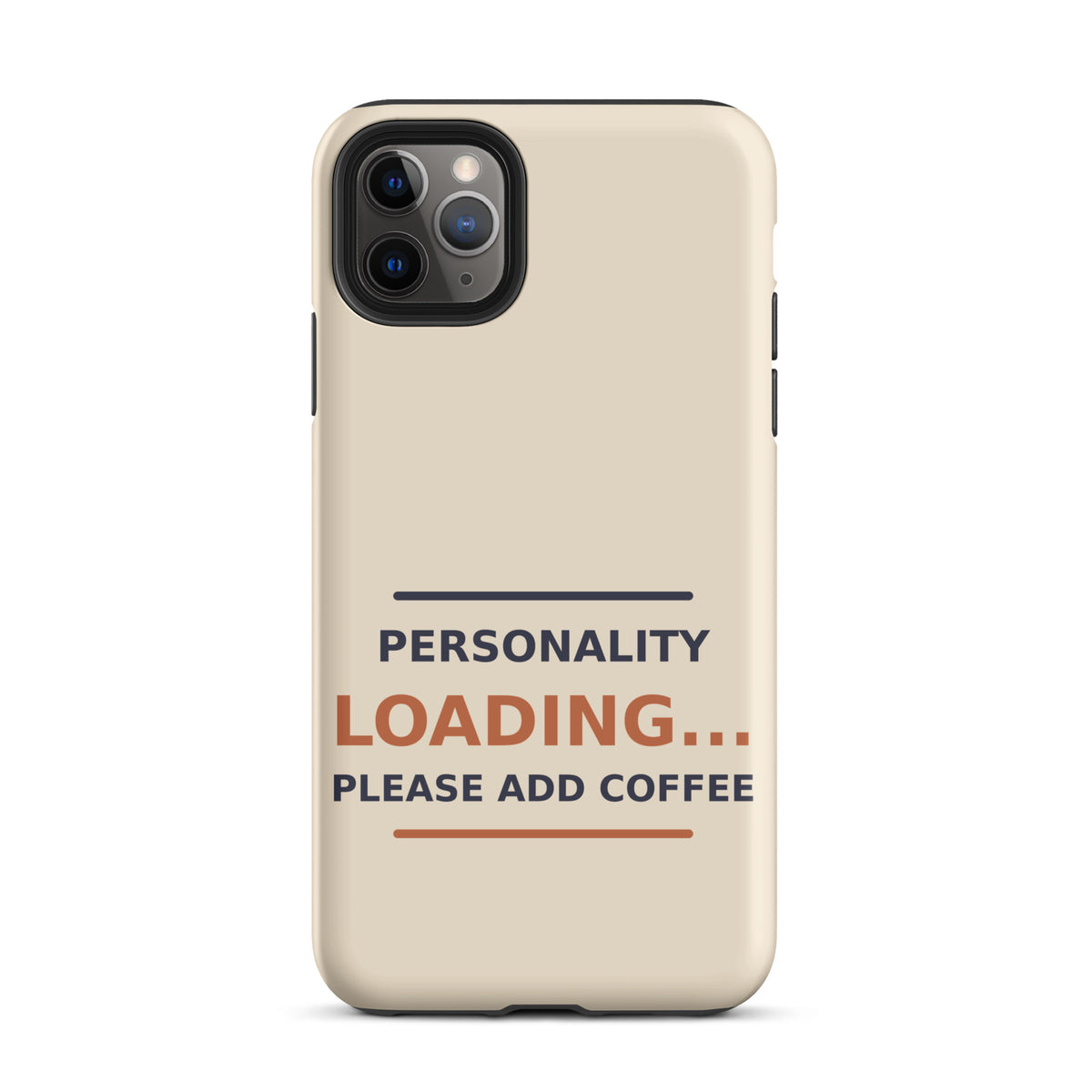 Personality Loading... Please Add Coffee coffee lover iPhone case in Latte Cream, front view