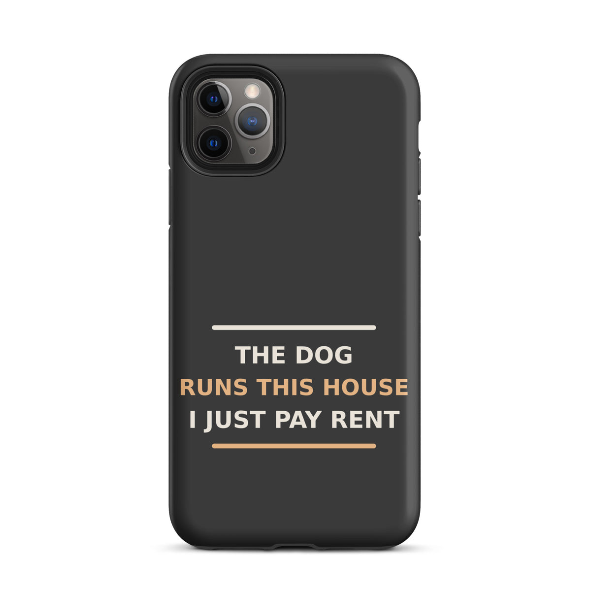 The Dog Runs This House, I Just Pay Rent dog lover iPhone case in Charcoal, front view