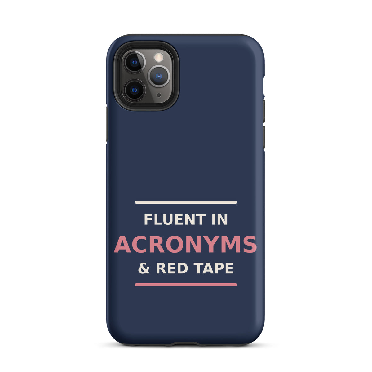 Fluent In Acronyms & Red Tape funny coworker iPhone case in Navy, front view