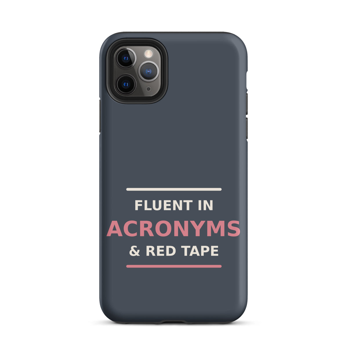 Fluent In Acronyms & Red Tape phone case in Slate by Little Laughs Co.