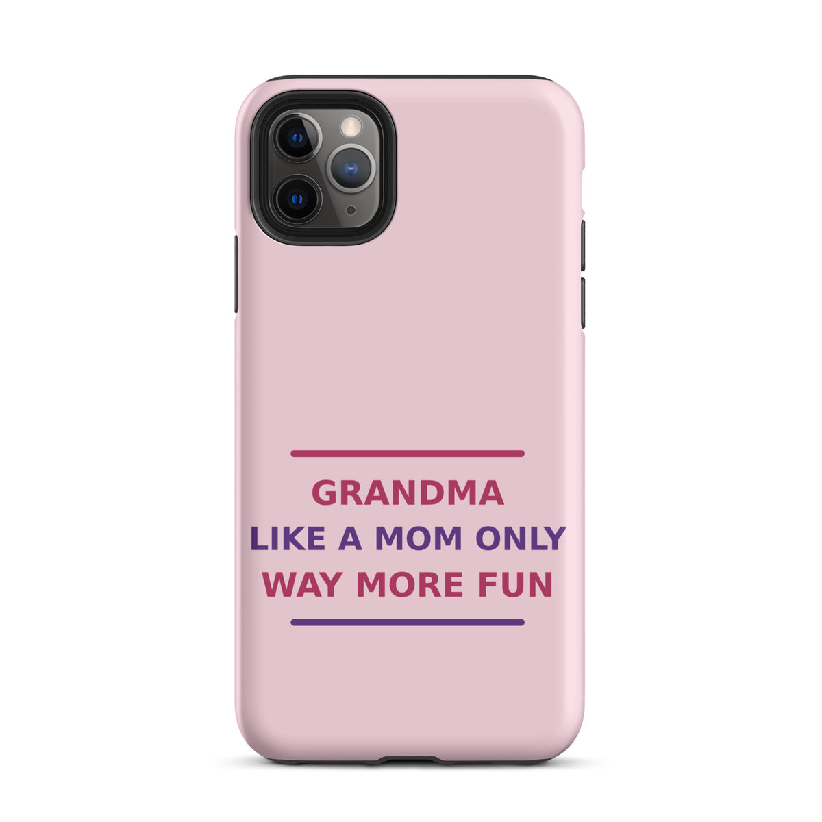 Grandma: Like A Mom, Only Way More Fun funny grandma iPhone case in Blush, front view