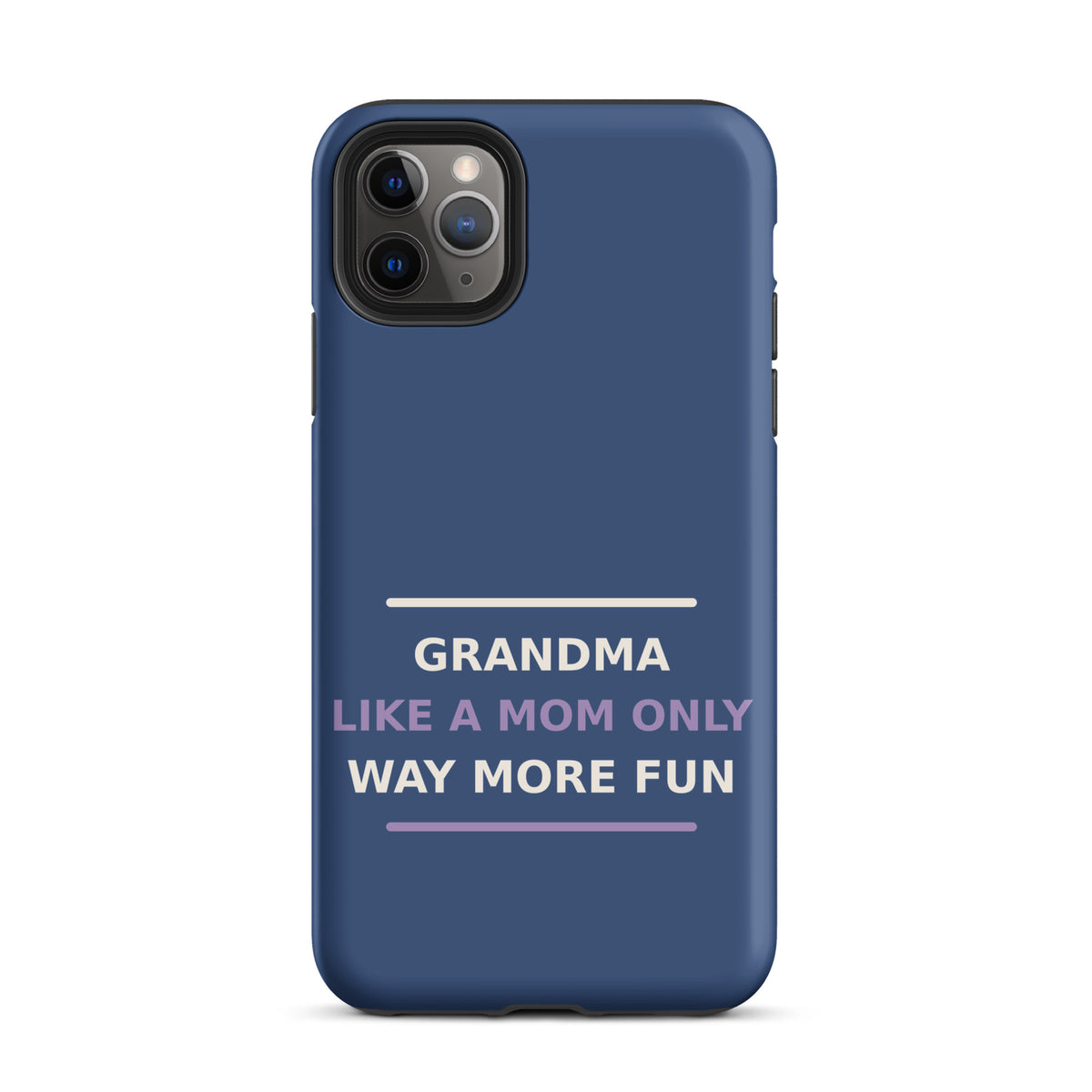 Grandma: Like A Mom, Only Way More Fun funny grandma iPhone case in Denim, front view