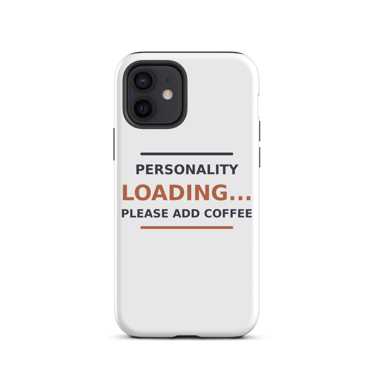 Personality Loading... Please Add Coffee phone case by Little Laughs Co.