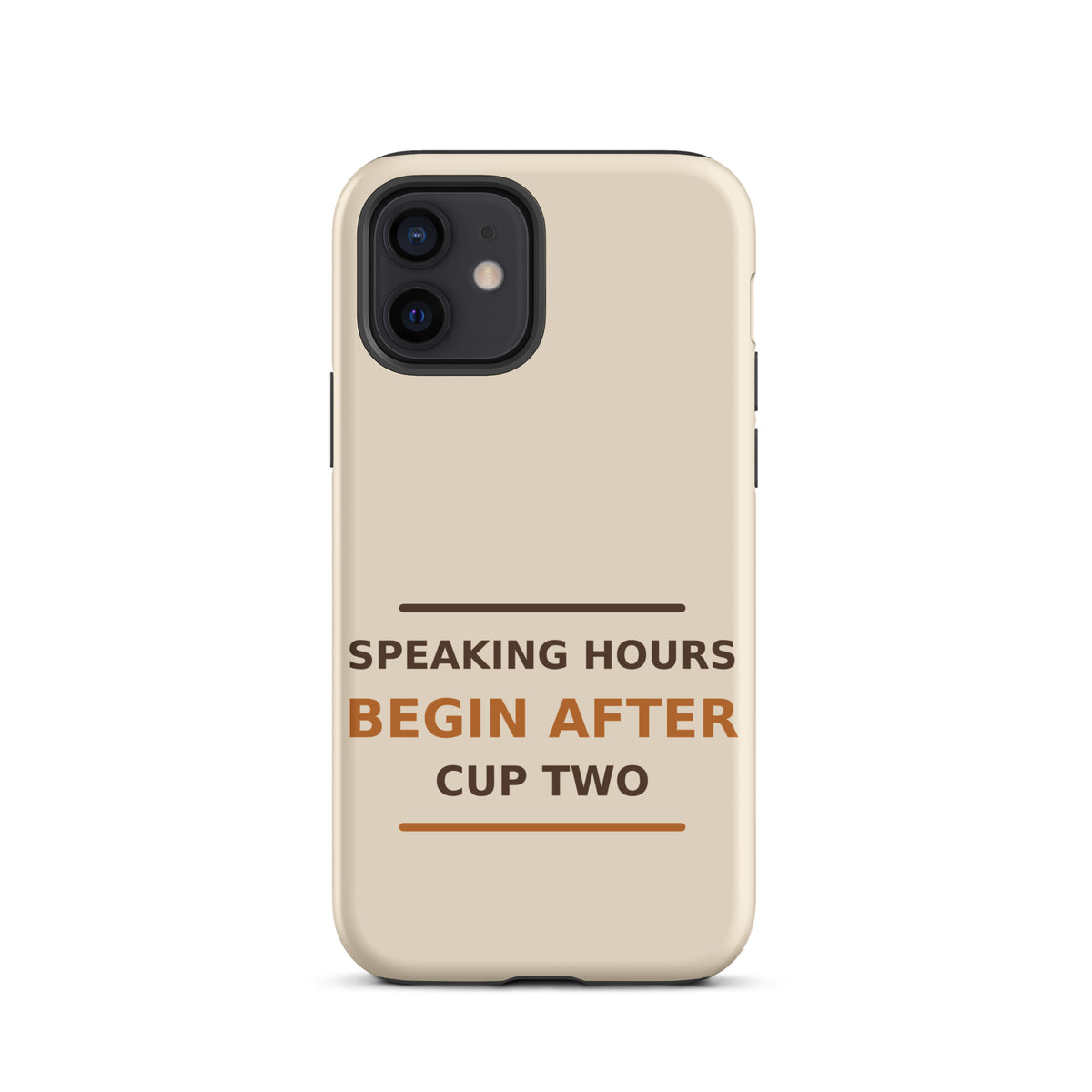 Speaking Hours Begin After Cup Two phone case in Latte Cream by Little Laughs Co.