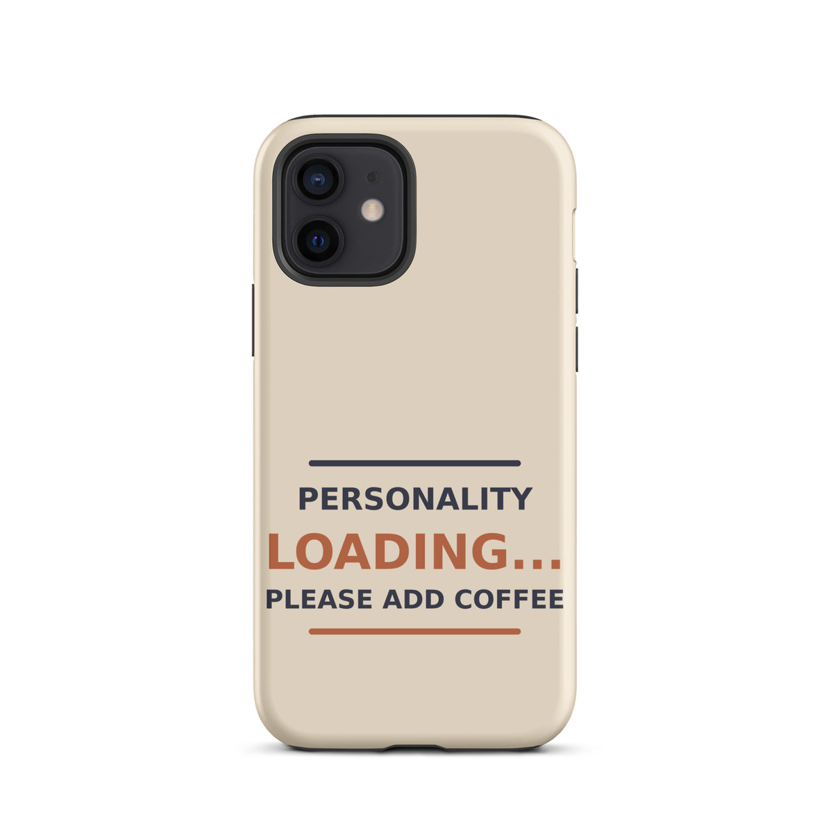 Personality Loading... Please Add Coffee coffee lover iPhone case in Latte Cream, front view