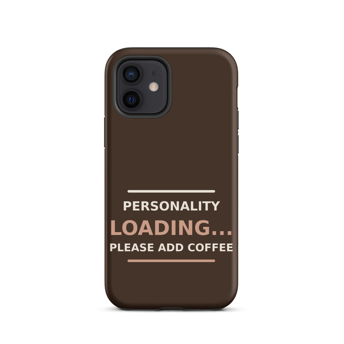 Personality Loading... Please Add Coffee coffee lover iPhone case in Espresso, front view