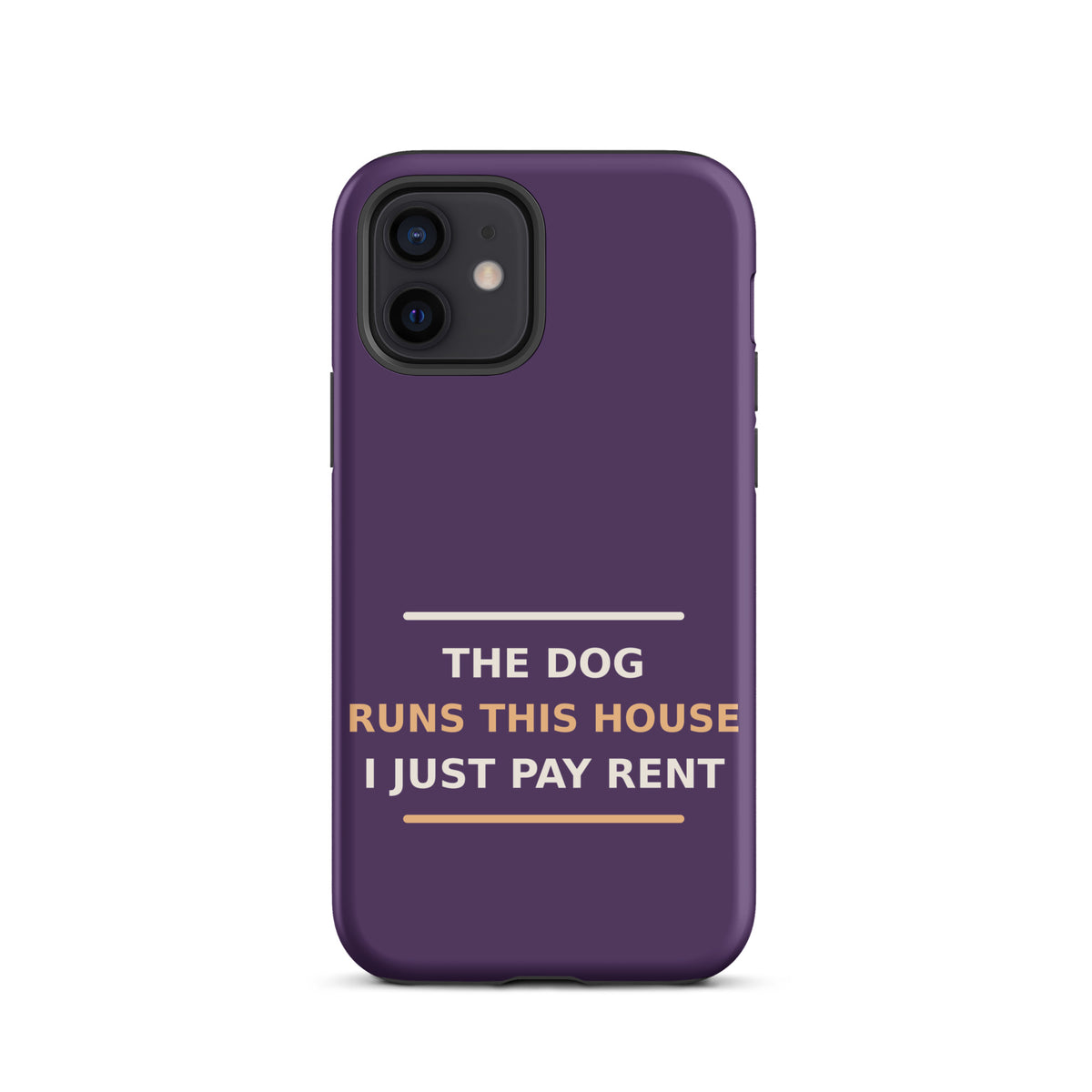 The Dog Runs This House, I Just Pay Rent dog lover iPhone case in Plum, front view