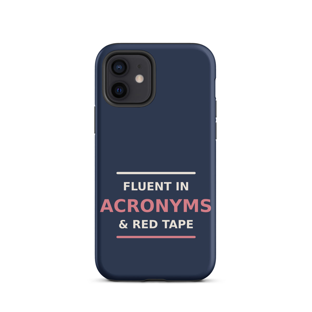 Fluent In Acronyms & Red Tape funny coworker iPhone case in Navy, front view