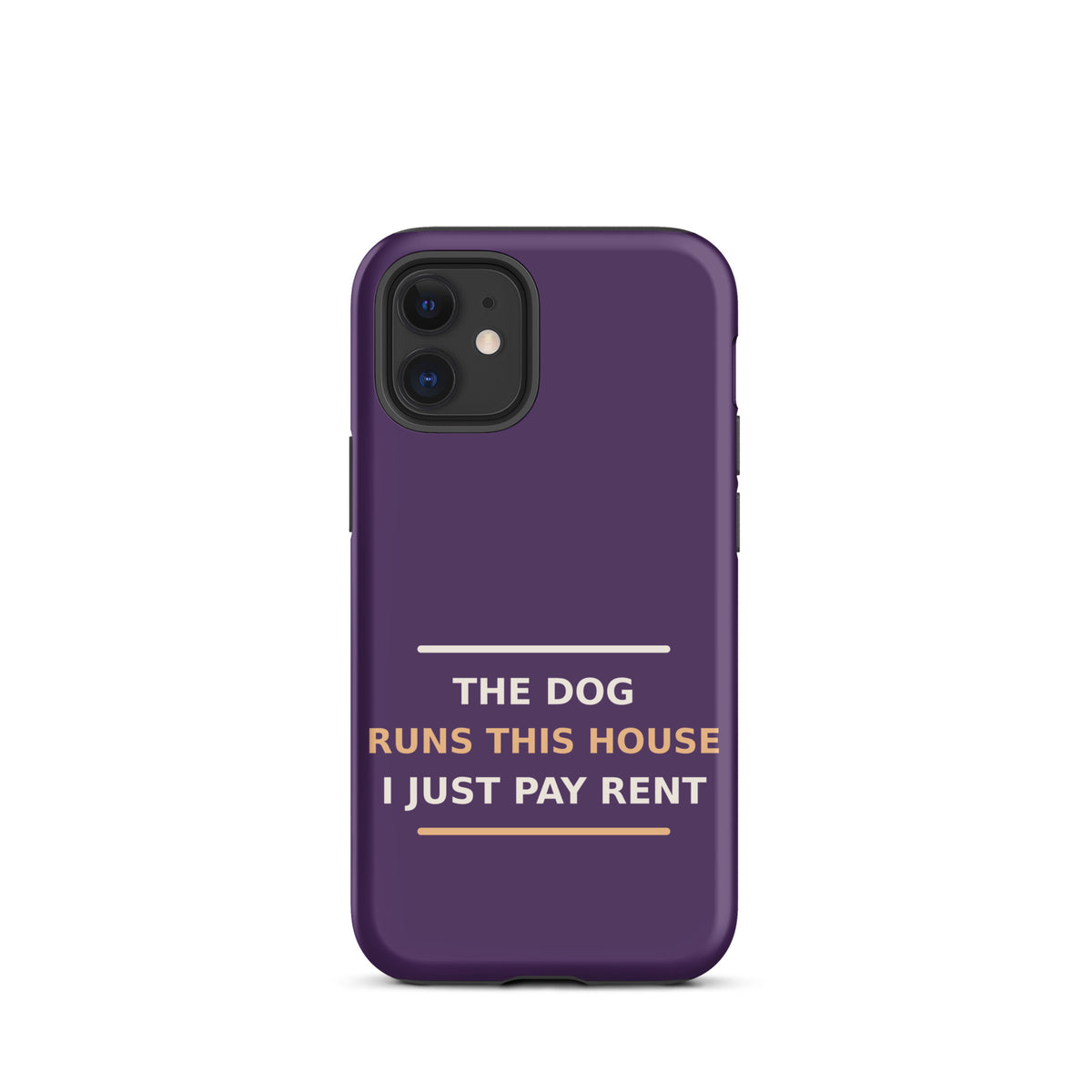The Dog Runs This House, I Just Pay Rent dog lover iPhone case in Plum, front view