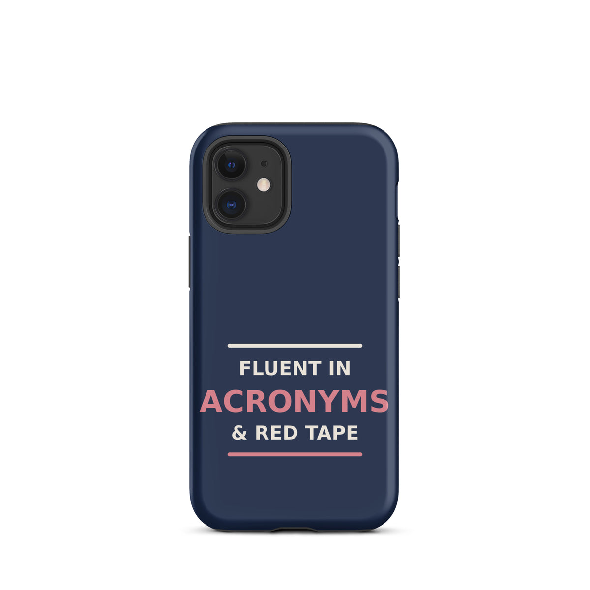 Fluent In Acronyms & Red Tape funny coworker iPhone case in Navy, front view