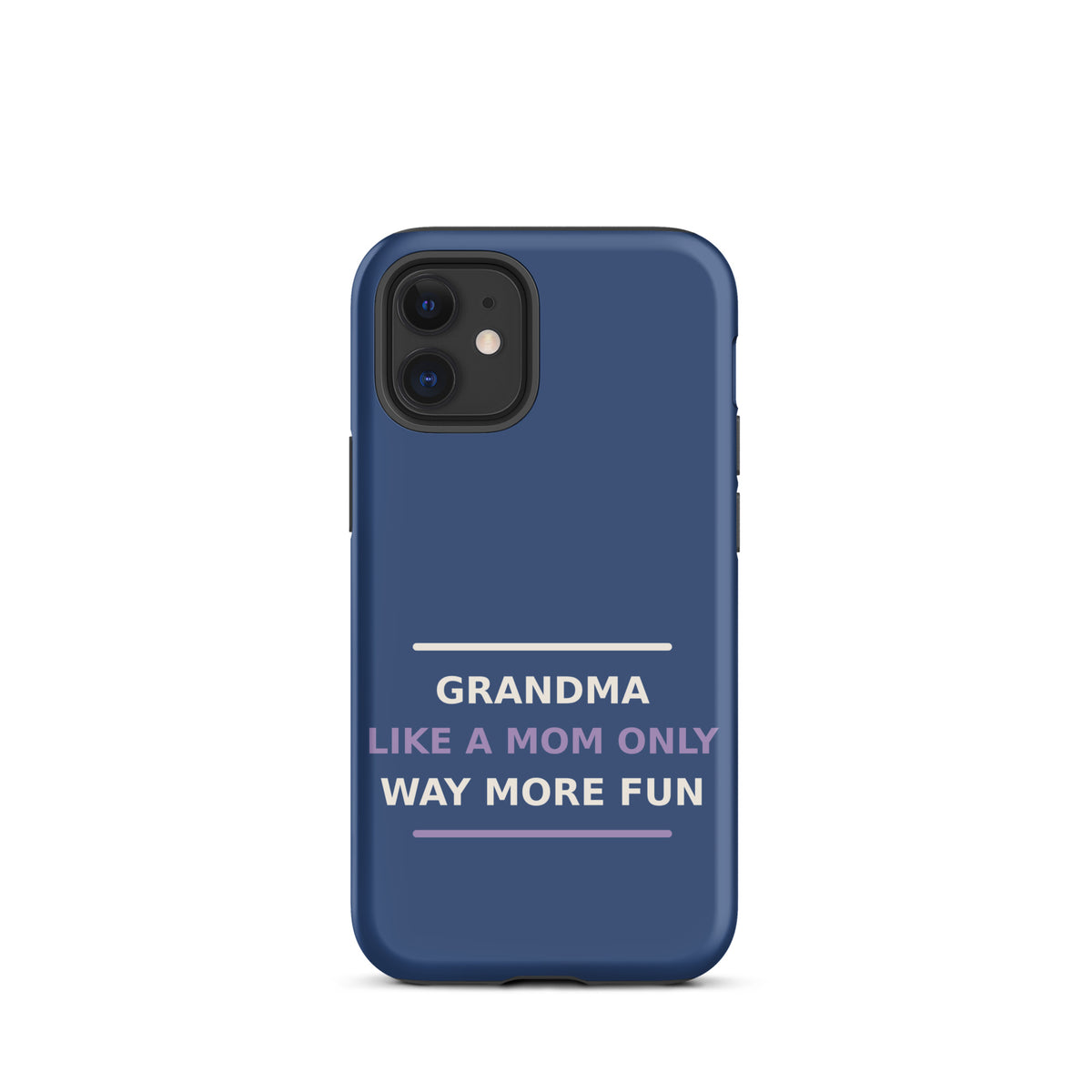 Grandma: Like A Mom, Only Way More Fun funny grandma iPhone case in Denim, front view