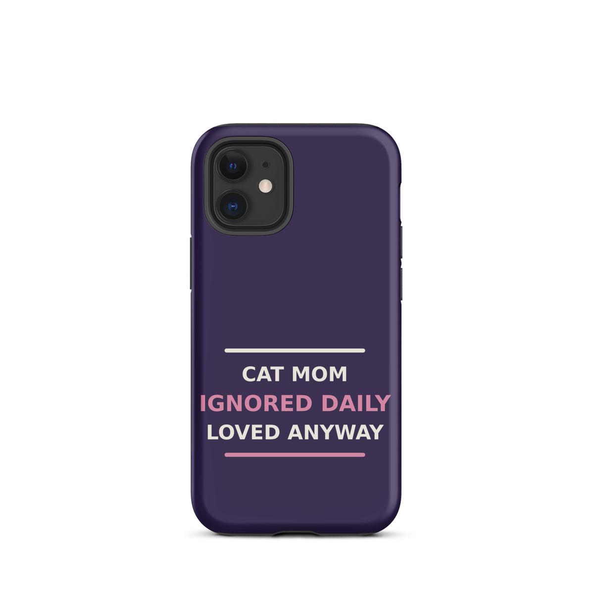 Cat Mom: Ignored Daily, Loved Anyway cat mom iPhone case in Midnight Purple, front view