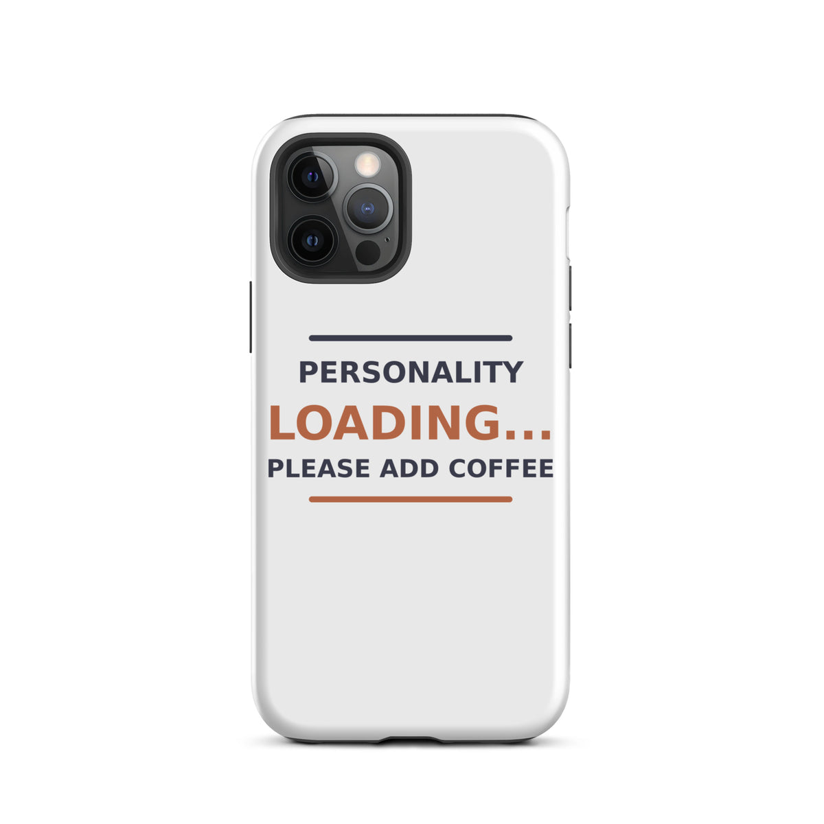 Personality Loading... Please Add Coffee phone case by Little Laughs Co.