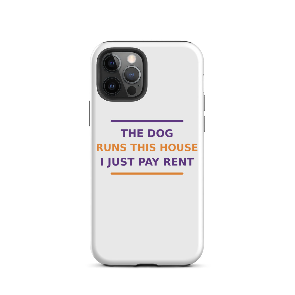 The Dog Runs This House, I Just Pay Rent phone case by Little Laughs Co.