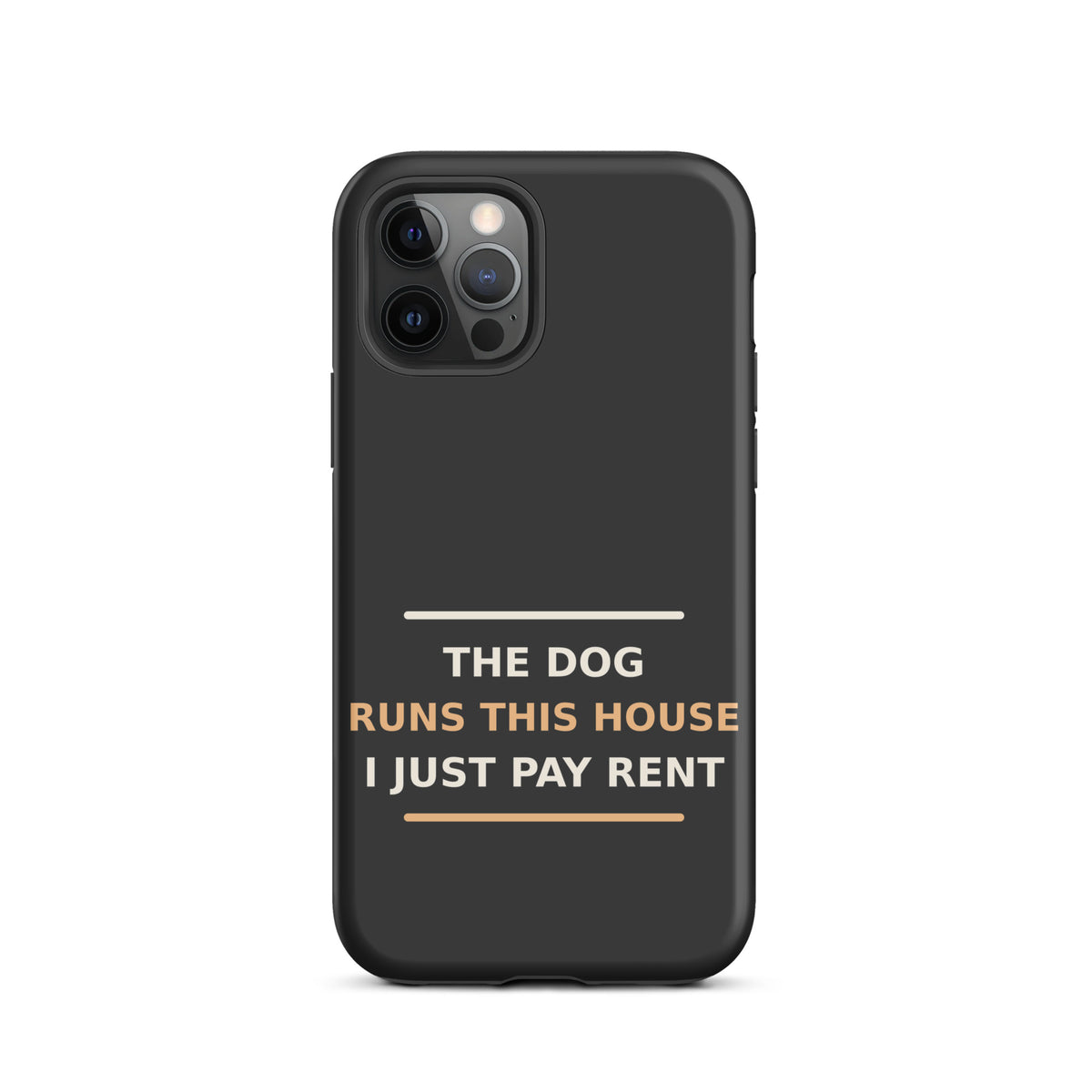 The Dog Runs This House, I Just Pay Rent dog lover iPhone case in Charcoal, front view