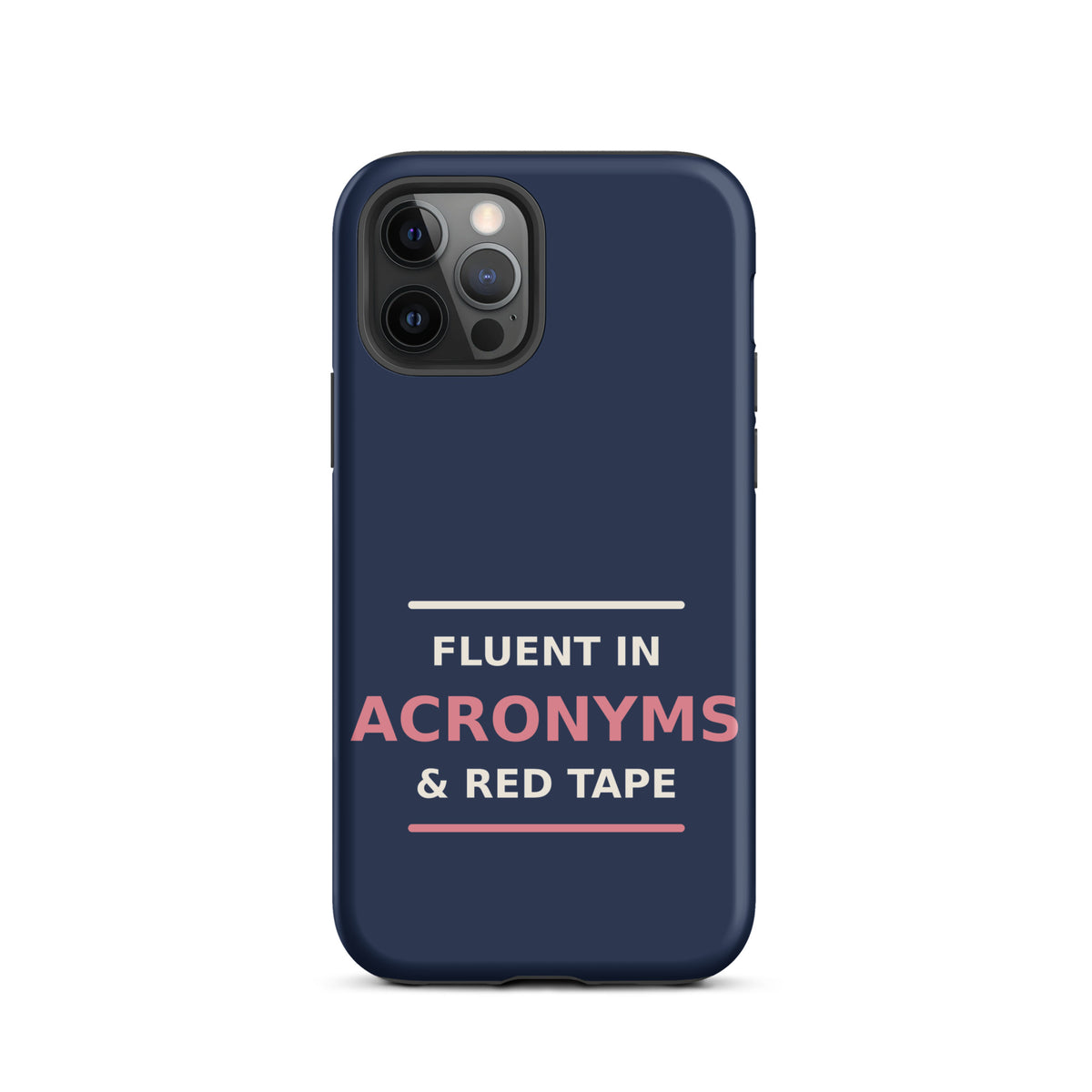 Fluent In Acronyms & Red Tape funny coworker iPhone case in Navy, front view