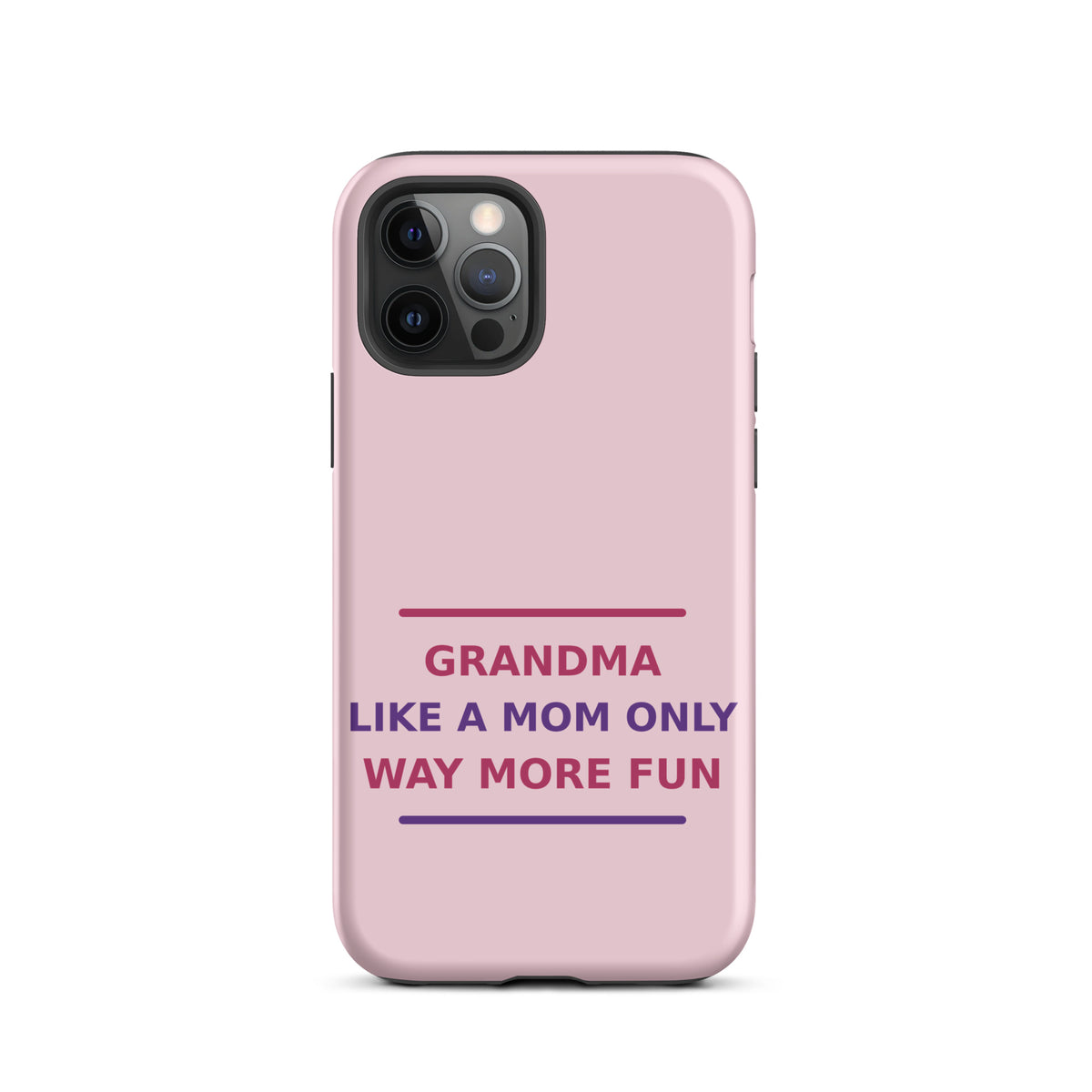 Grandma: Like A Mom, Only Way More Fun funny grandma iPhone case in Blush, front view