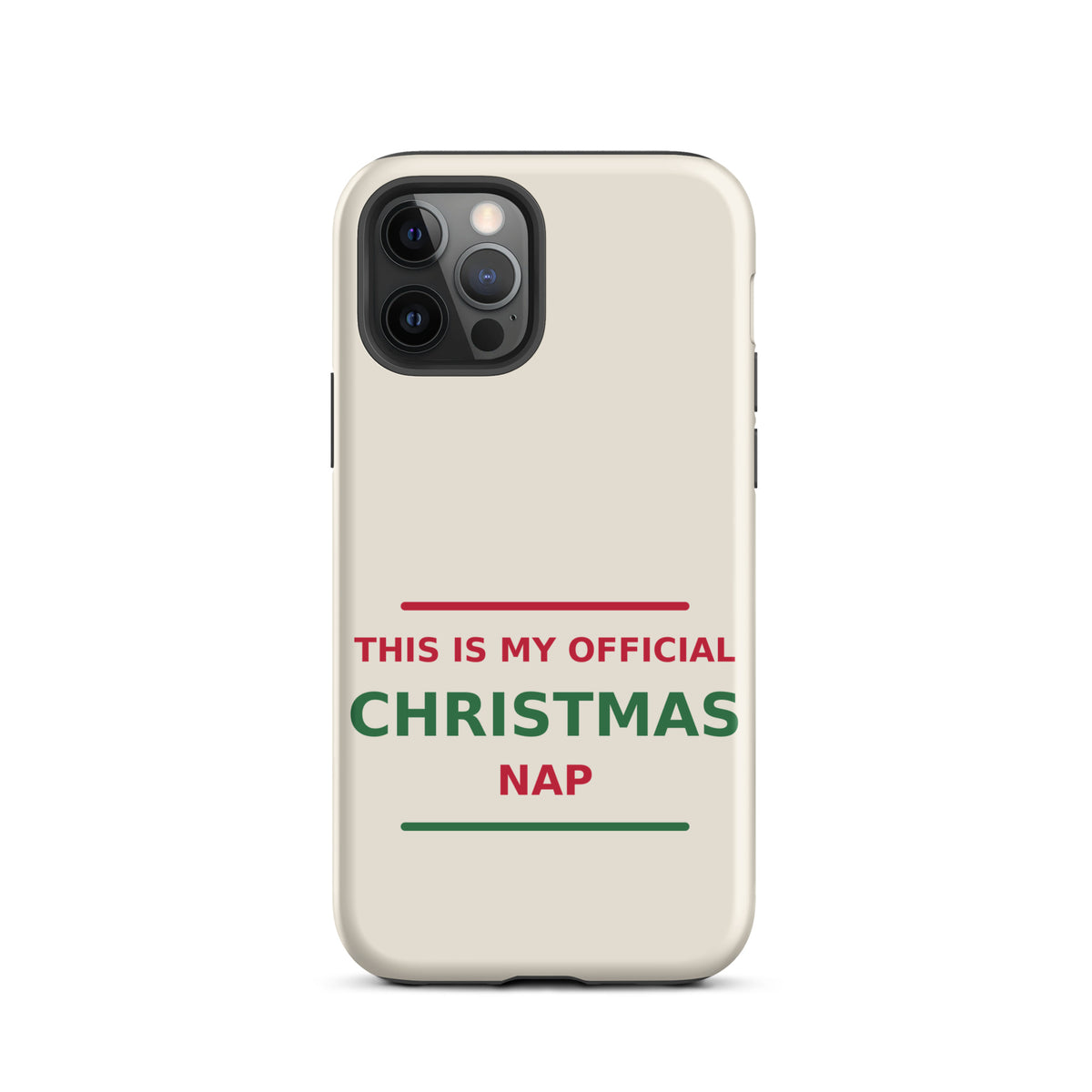 This Is My Official Christmas Nap funny Christmas iPhone case in Snow Cream, front view