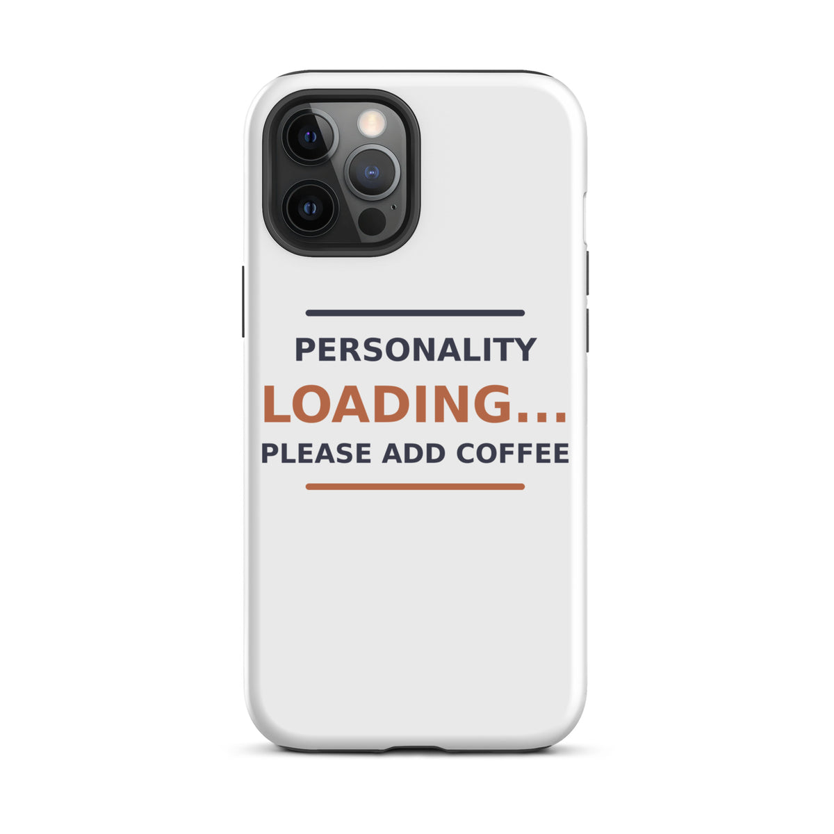 Personality Loading... Please Add Coffee phone case by Little Laughs Co.
