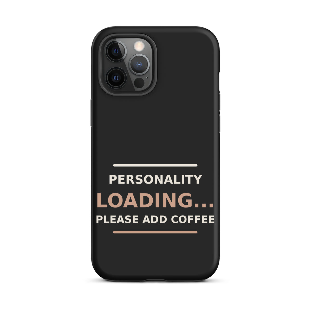 Personality Loading... Please Add Coffee phone case in Black by Little Laughs Co.