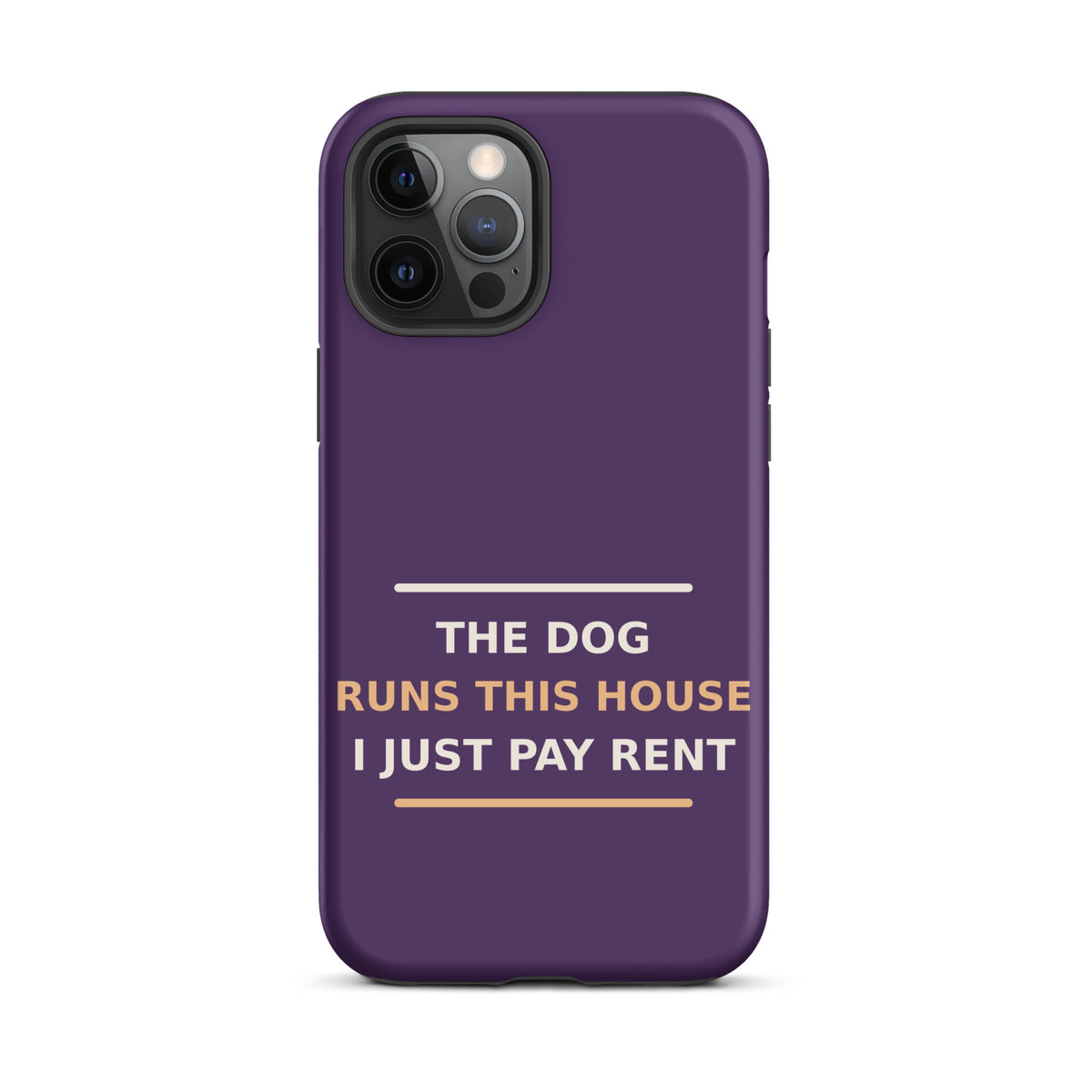 The Dog Runs This House, I Just Pay Rent dog lover iPhone case in Plum, front view
