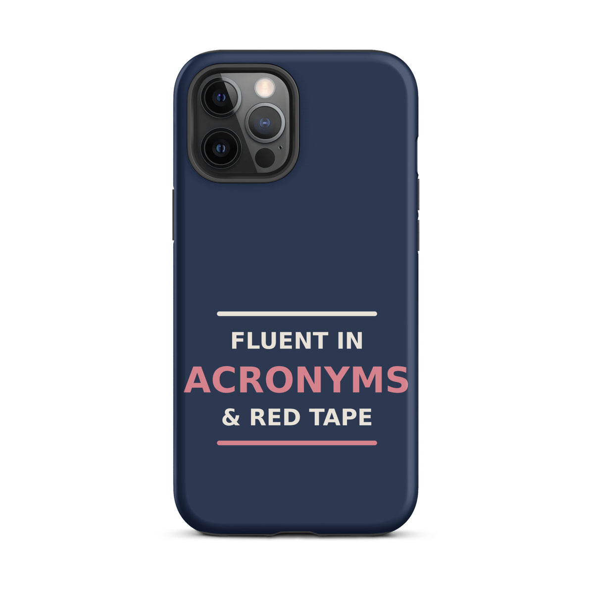Fluent In Acronyms & Red Tape funny coworker iPhone case in Navy, front view