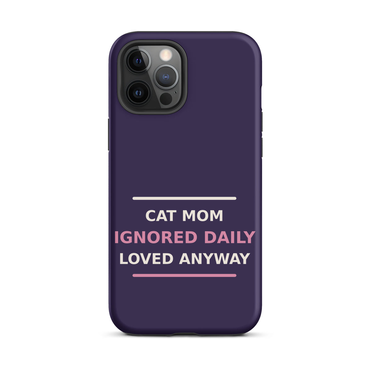 Cat Mom: Ignored Daily, Loved Anyway cat mom iPhone case in Midnight Purple, front view